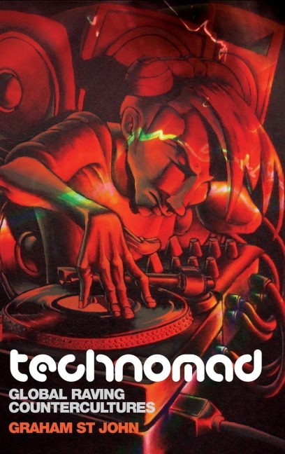 Technomad: Global Raving Countercultures