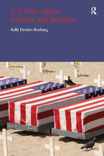 U.S. War-Culture, Sacrifice and Salvation