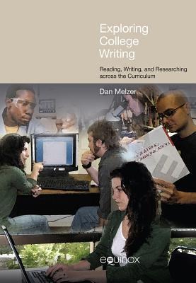 Exploring College Writing: Reading, Writing, and Researching Across the Curriculum