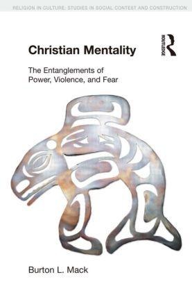 Christian Mentality: The Entanglements of Power, Violence and Fear