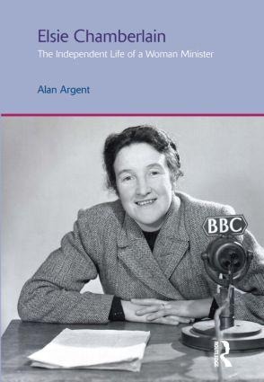 Elsie Chamberlain: The Independent Life of a Woman Minister