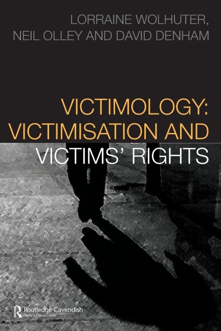 Victimology: Victimisation and Victims Rights