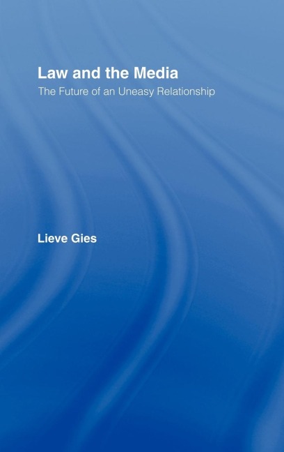 Law and the Media: The Future of an Uneasy Relationship