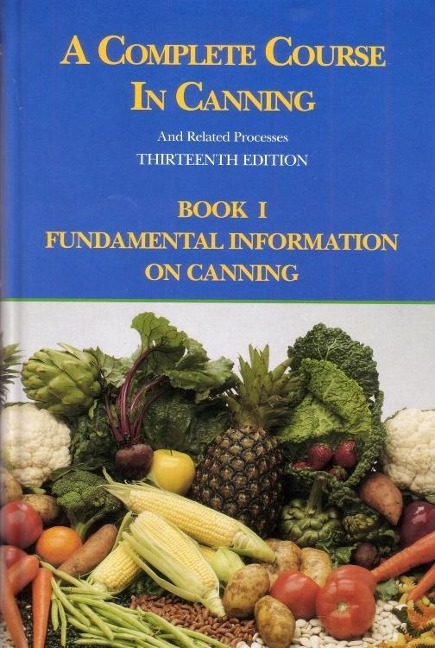 A Complete Course in Canning and Related Processes: Fundamental Information on Canning