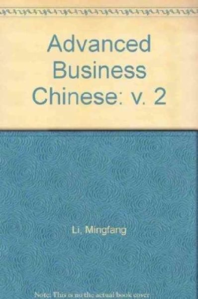 Advanced Business Chinese Vol.2