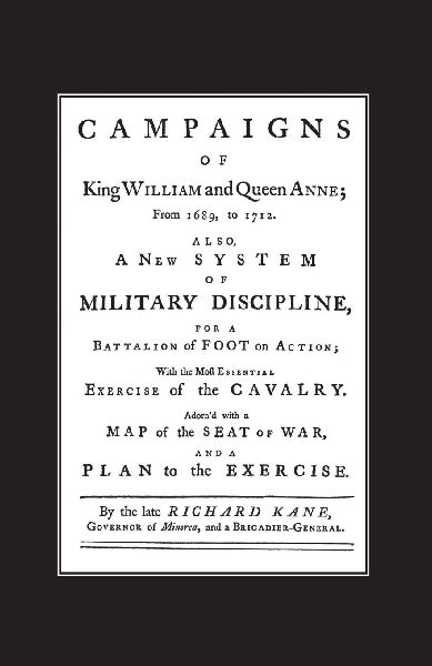 A New System of Military Discipline for a Battalion of Foot in Action (1745) Campaigns of King William and Queen Anne 1689-1712