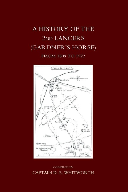 HISTORY OF THE 2ND LANCERS (GARDNERS HORSE) FROM 1809-1922