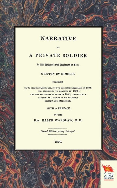 NARRATIVE OF A PRIVATE SOLDIERIn His Majestys 92d Regiment of Foot (1798-1801)
