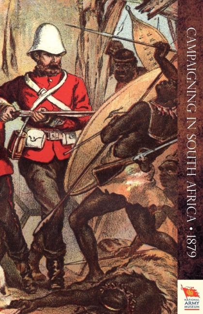 CAMPAIGNING IN SOUTH AFRICAReminiscences of an Officier in 1879 (Zulu War)