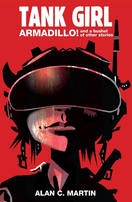 Tank Girl Armadillo!: And a Bushel of Other Stories
