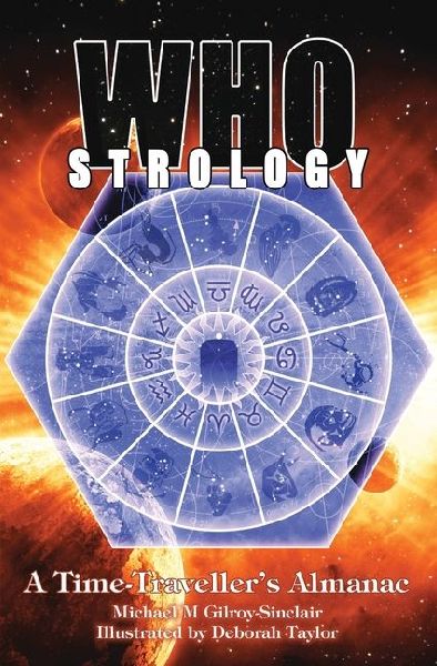 Whostrology: A Time Travellers Almanac: Unofficial and Unauthorised