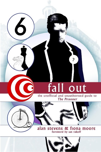 Fall Out: The Unofficial and Unathorised Guide to The Prisoner