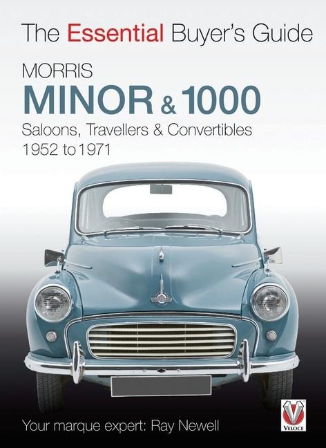 Morris Minor & 1000: The Essential Buyers Guide