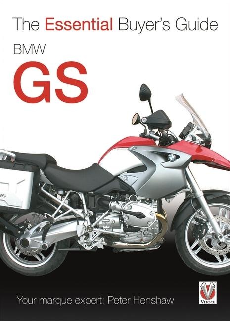 BMW Gs: The Essential Buyers Guide