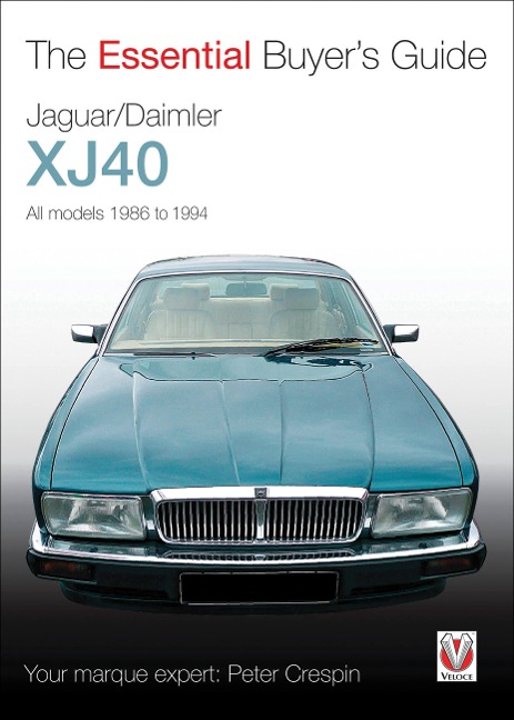 Jaguar/Daimler Xj40: The Essential Buyers Guide