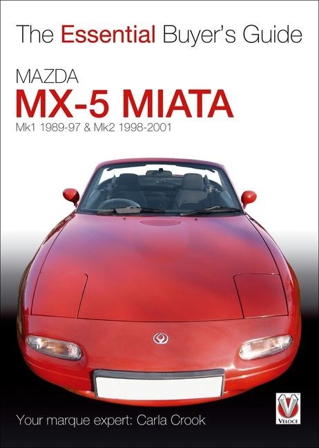 Mazda Mx-5 Miata (Mk1 1989-97 & Mk2 98-2001): The Essential Buyers Guide