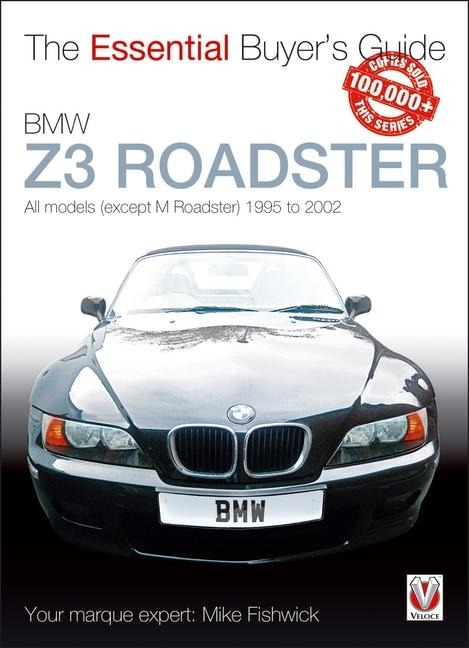 BMW Z3 Roadster: All Models (Except M Roadster) 1995 to 2002