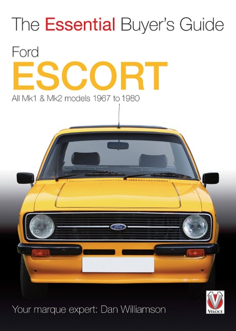 Ford Escort Mk1 & Mk2: The Essential Buyers Guide: All Models 1967 to 1980
