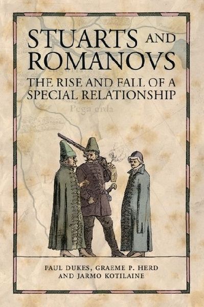 Stuarts and Romanovs: The Rise and Fall of a Special Relationship
