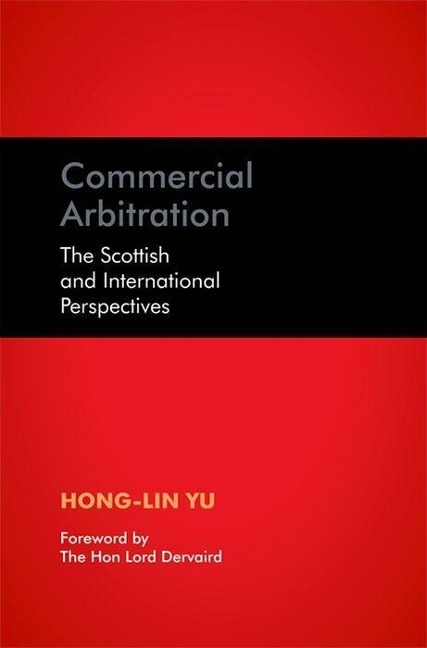 Commercial Arbitration: The Scottish and International Perspectives