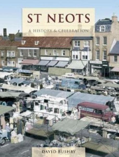 St Neots: A History and Celebration
