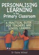 Personalising Learning in the Primary Classroom: A Practical Guide for Teachers and School Leaders