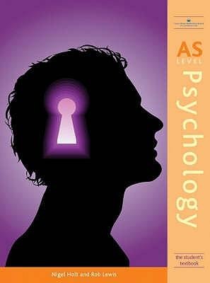 As Level Psychology: The Students Textbook