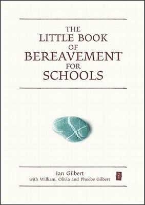 The Little Book of Bereavement for Schools