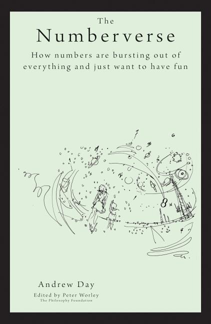 The Philosophy Foundation: The Numberverse- How Numbers Are Bursting Out of Everything and Just Want to Have Fun