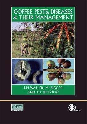 Coffee Pests, Diseases and Their Management