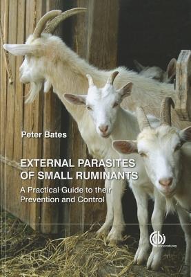 External Parasites of Small Ruminants: A Practical Guide to Their Prevention and Control