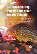 Bacteria and Fungi from Fish and Other Aquatic Animals: A Practical Identification Manual