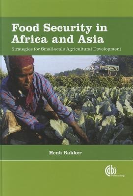 Food Security in Africa and Asia: Strategies for Small-Scale Agricultural Development