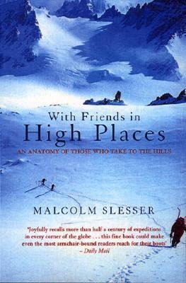 With Friends in High Places: An Anatomy of Those Who Take to the Hills
