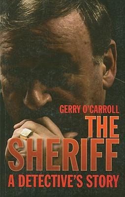 The Sheriff: A Detective's Story