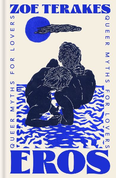 Eros: Queer Myths for Lovers