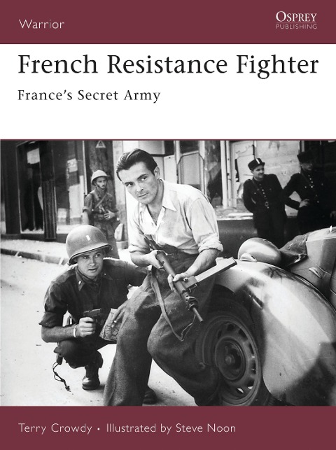 French Resistance Fighter: Frances Secret Army