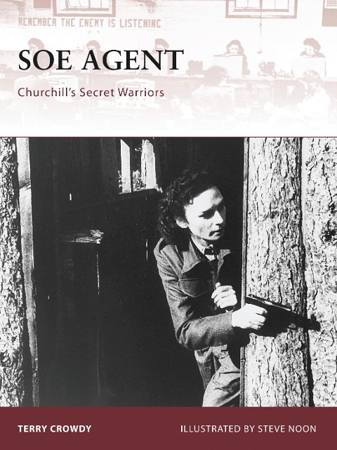 SOE Agent: Churchills Secret Warriors