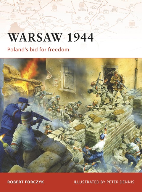 Warsaw 1944: Polands Bid for Freedom