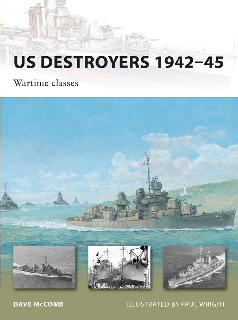 US Destroyers 1942-45: Wartime Classes