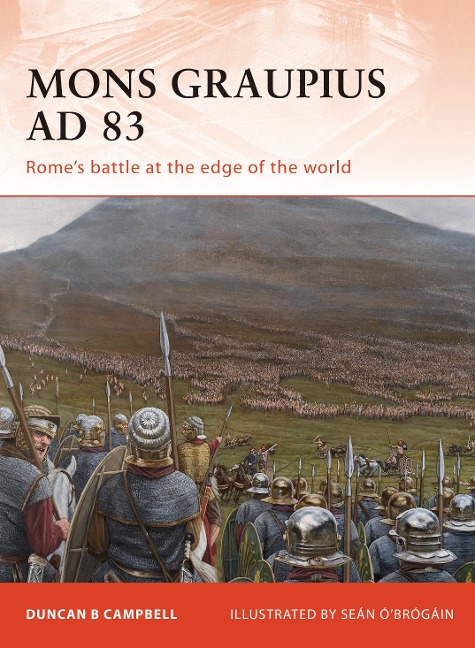 Mons Graupius AD 83: Rome's Battle at the Edge of the World
