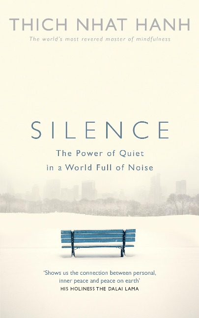 Silence: The Power of Quiet in a World Full of Noise