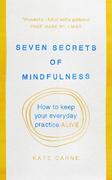 Seven Secrets of Mindfulness