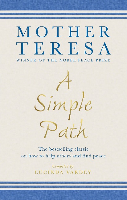 A Simple Path: The bestselling classic on how to help others and find peace