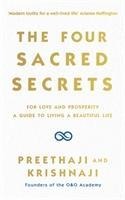 The Four Sacred Secrets: For Love and Prosperity, A Guide to Living a Beautiful Life