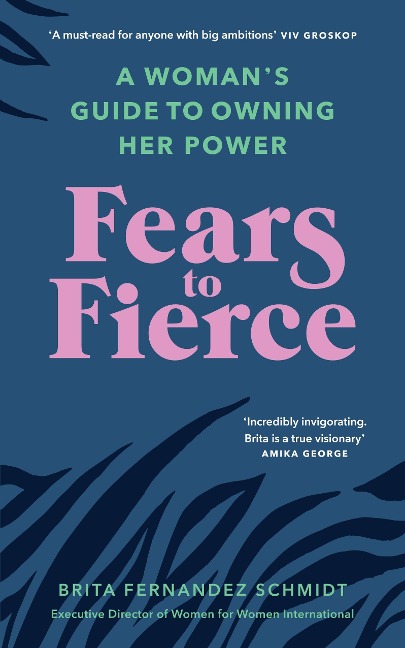 Fears to Fierce: A Womans Guide to Owning Her Power