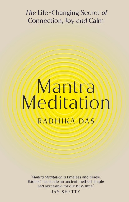 Mantra Meditation: The Life Changing Secret of Connection, Joy and Calm