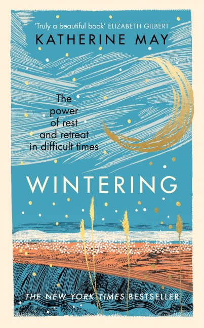 Wintering: The power of rest and retreat in difficult times