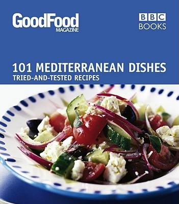 Good Food: Mediterranean Dishes: Triple-tested Recipes