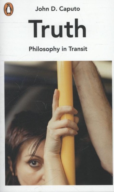 Truth: The Search for Wisdom in the Postmodern Age